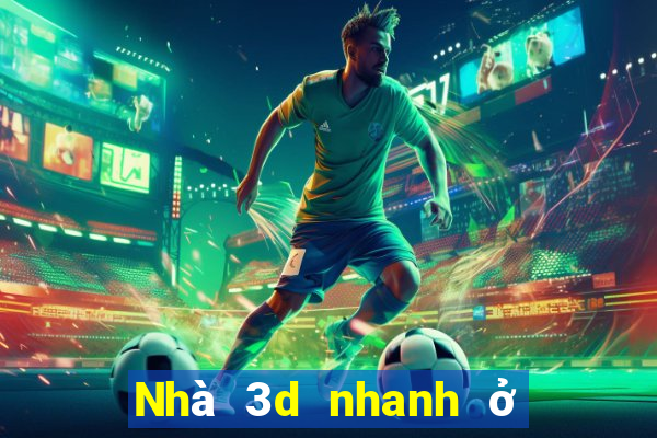 Nhà 3d nhanh ở An Huy