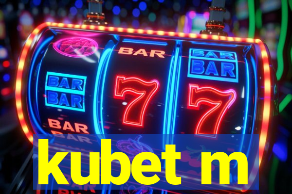 kubet m