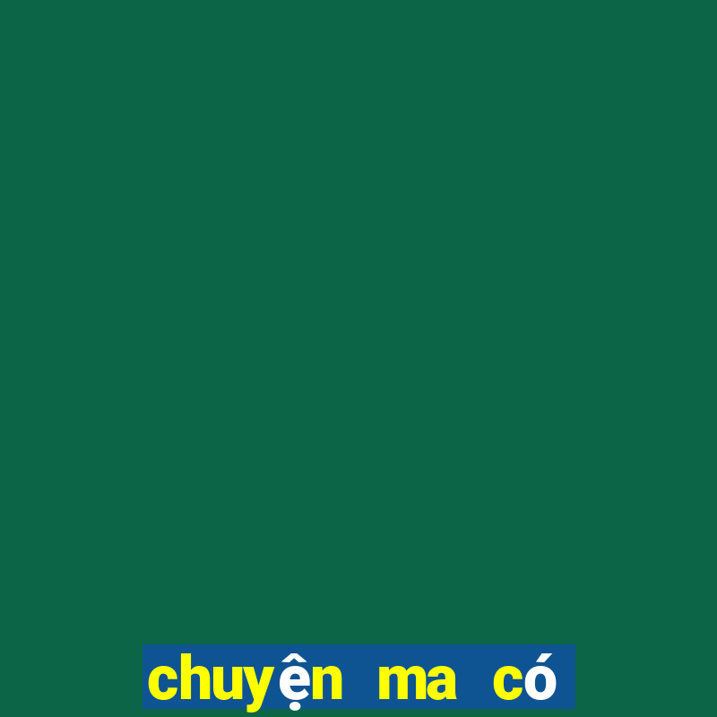 chuyện ma có thật net