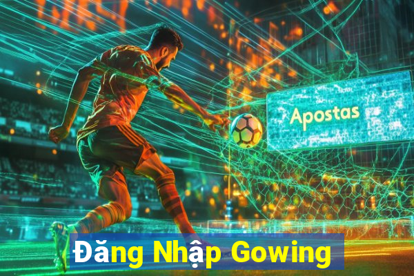 Đăng Nhập Gowing