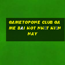 Gametopone Club Game Bài Hot Nhất Hiện Nay