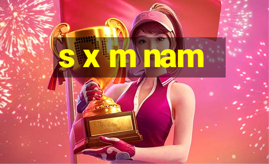 s x m nam