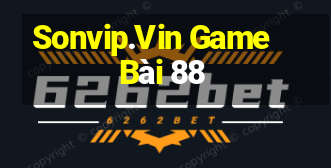 Sonvip.Vin Game Bài 88