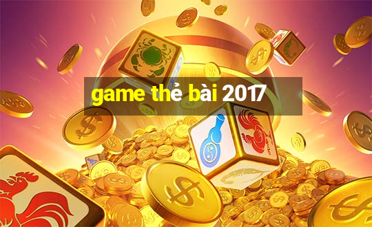 game thẻ bài 2017