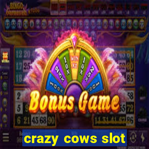 crazy cows slot