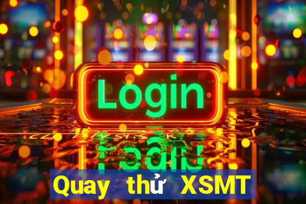 Quay thử XSMT ngày 11