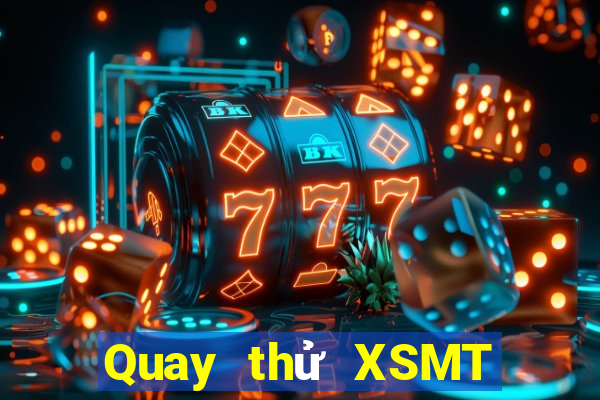 Quay thử XSMT ngày 11