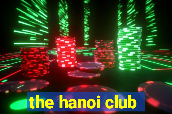 the hanoi club