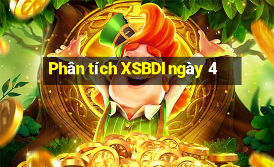 Phân tích XSBDI ngày 4