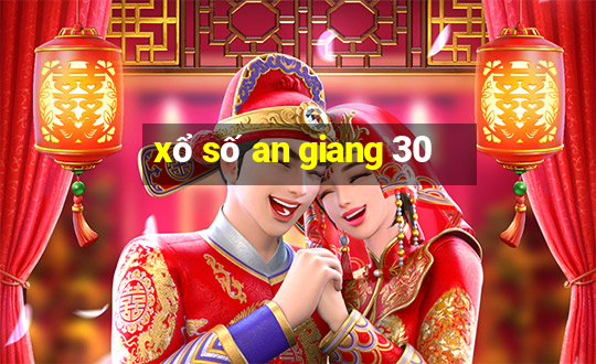 xổ số an giang 30