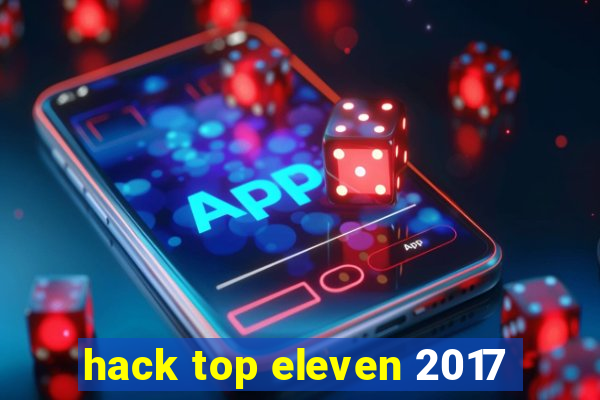 hack top eleven 2017