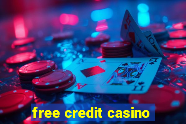 free credit casino