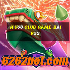 Ku68 Club Game Bài V52