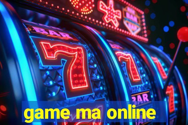 game ma online