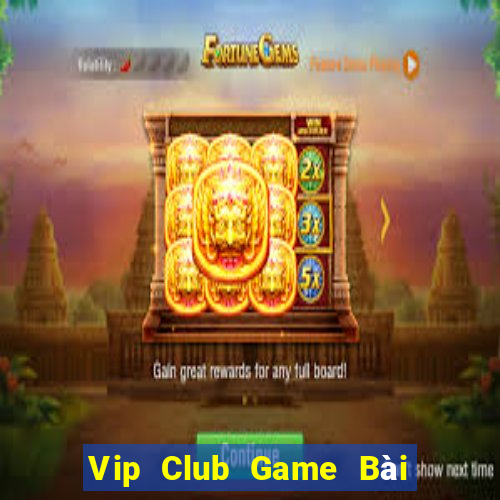 Vip Club Game Bài Ma Cao