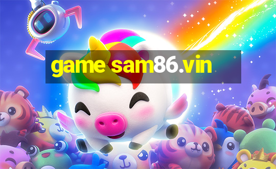 game sam86.vin