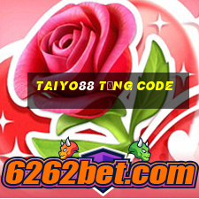 Taiyo88 Tặng Code