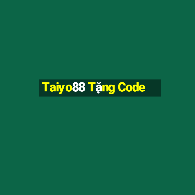 Taiyo88 Tặng Code