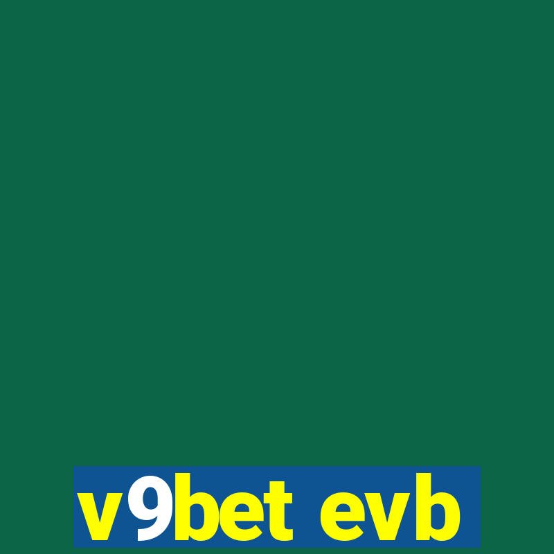 v9bet evb