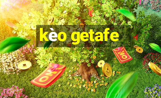 kèo getafe