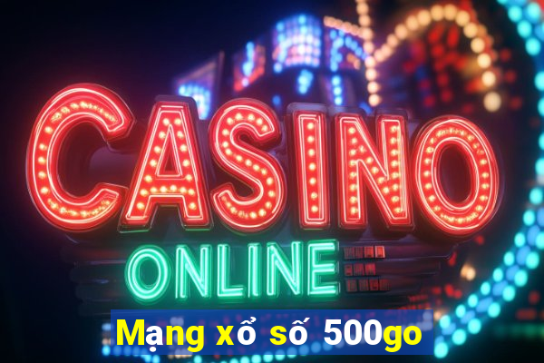 Mạng xổ số 500go