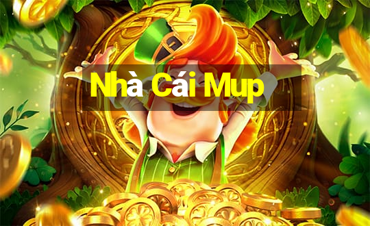 Nhà Cái Mup