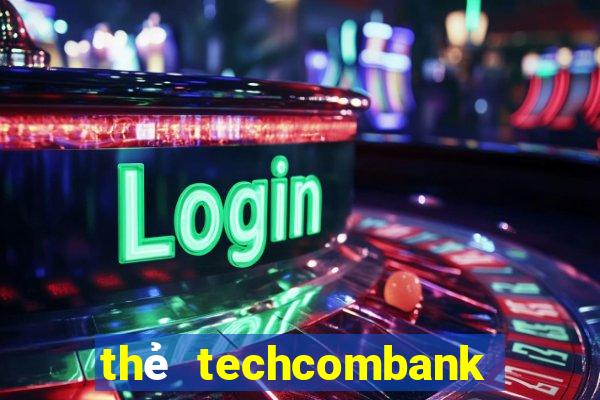 thẻ techcombank bị hack