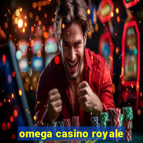 omega casino royale