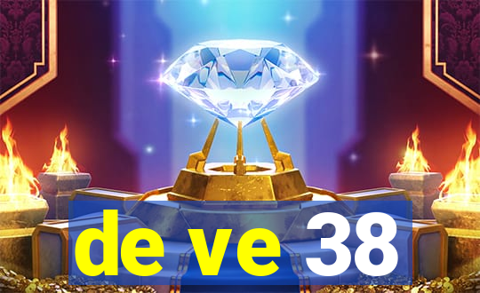 de ve 38