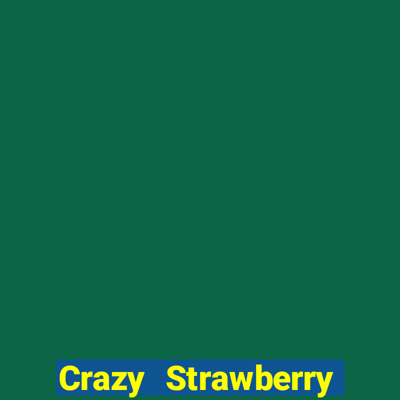 Crazy Strawberry máy đánh bạc