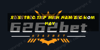 xổ số trực tiếp miền nam bắc hôm nay