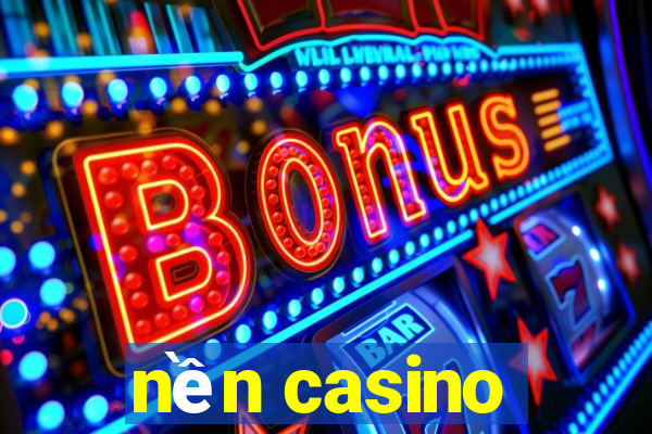 nền casino