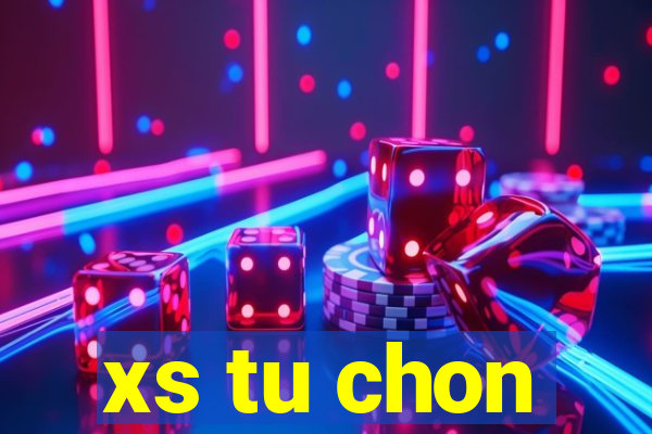 xs tu chon