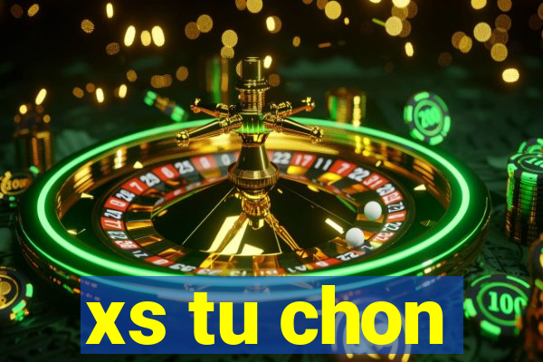 xs tu chon