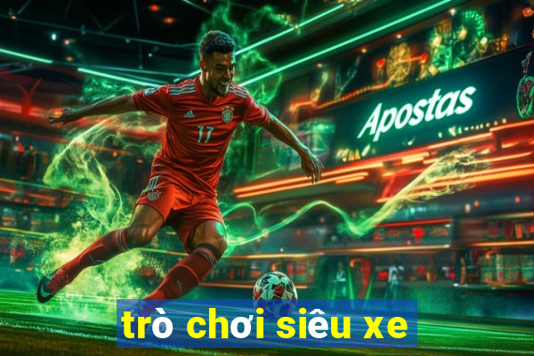 trò chơi siêu xe