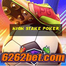 high stake poker