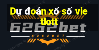 Dự đoán xổ số vietlott