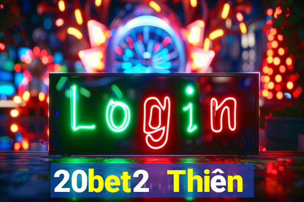 20bet2 Thiên đường xổ số 2