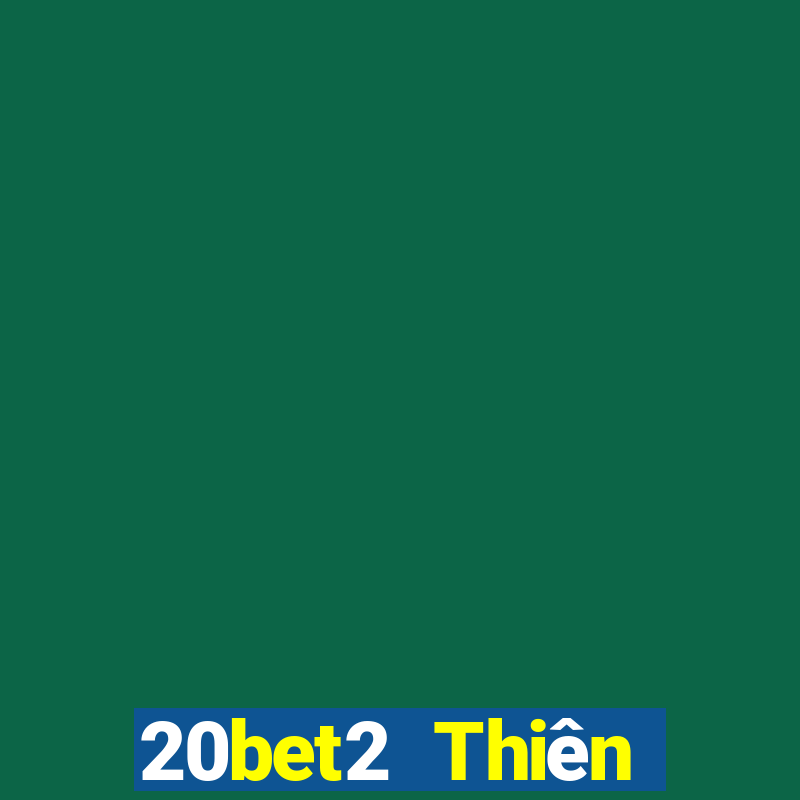 20bet2 Thiên đường xổ số 2