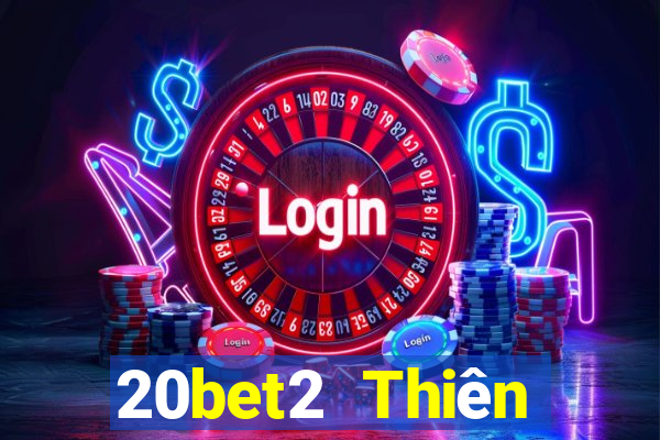 20bet2 Thiên đường xổ số 2