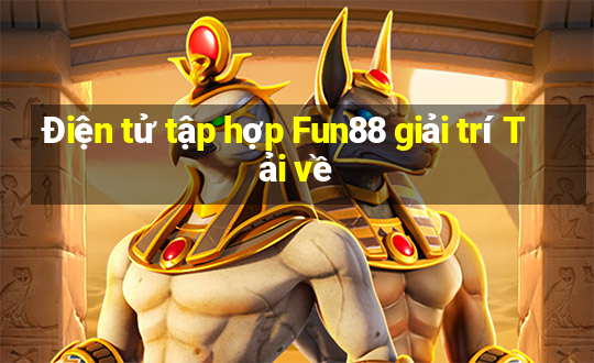 Điện tử tập hợp Fun88 giải trí Tải về