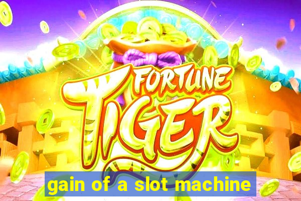 gain of a slot machine