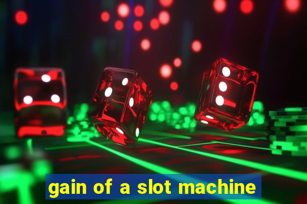 gain of a slot machine