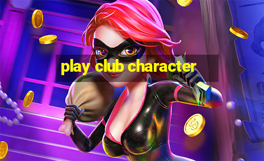 play club character