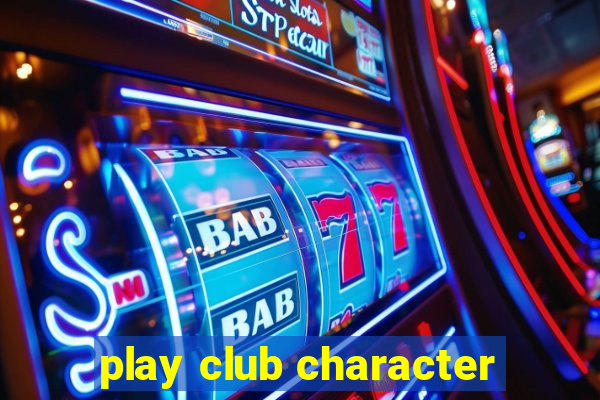 play club character