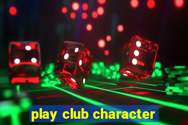 play club character