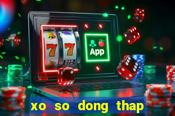 xo so dong thap 28 12