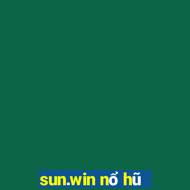 sun.win nổ hũ