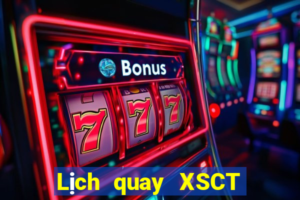 Lịch quay XSCT Chủ Nhật