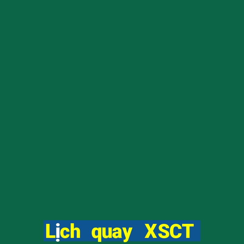 Lịch quay XSCT Chủ Nhật